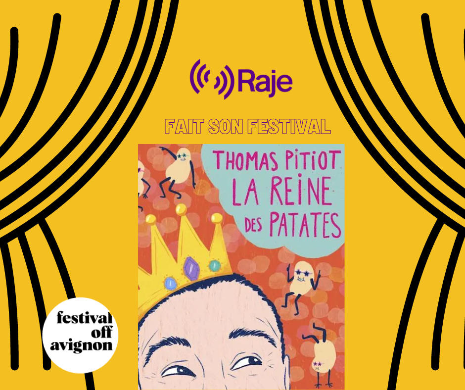 Raje Fait Son Festival /// La Reine des Patates / Thomas Pitiot au micro de Pierre Avril et en chanson